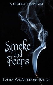 Smoke and Fears, a gaslight fantasy