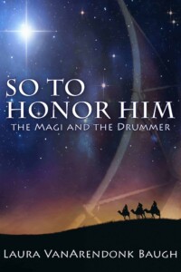 So To Honor Him book cover, three riders on camels against a dramatic sky, with a brilliant star, and a super-imposed drum