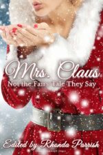 Mrs. Claus - Not the Fairy Tale They Say