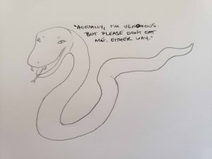 cute snake says, "Actually, I'm venomous, but please don't eat me either way"